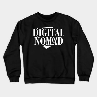 Minimalist Digital Nomad Typography Design Crewneck Sweatshirt